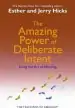 Audiobook The Amazing Power of Deliberate Intent: Living the art of Allowing author Esther Hicks