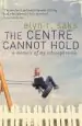 Audiobook The Centre Cannot Hold: A Memoir of my Schizophrenia author Elyn R. Saks