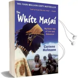 The White Masai: My Exotic Tale of Love and Adventure Audiobook download free by Corinne Hofmann