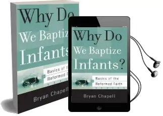 Why do we Baptize Infants? Audiobook download free by Bryan Chapell