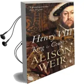 Henry Viii: King and Court Audiobook download free by Alison Weir