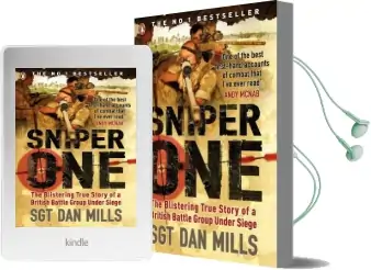 Sniper one: The Blistering True Story of a British Battle Group Under Siege Audiobook download free by Dan Mills