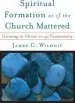 Audiobook Spiritual Formation as if the Church Mattered: Growing in Christ Through Community author Jim Wilhoit