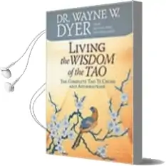 Living the Wisdom of the Tao: The Complete tao te Ching and Affirmations Audiobook download free by Dr. Wayne W. Dyer