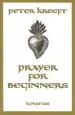 Audiobook Prayer for Beginners author Peter J. Kreeft