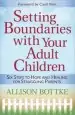 Audiobook Setting Boundaries With Your Adult Children: Six Steps to Hope and Healing for Struggling Parents author Allison Bottke