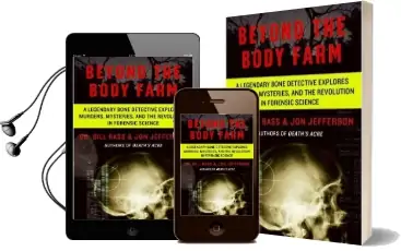 Beyond the Body Farm: A Legendary Bone Detective Explores Murders, Mysteries, and the Revolution in Forensic Science Audiobook download free by Dr Bill Bass