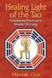 Audiobook Healing Light of the tao: Foundational Practices to Awaken chi Energy author Mantak Chia