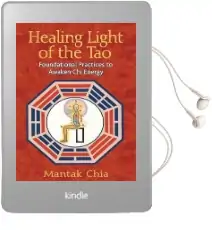 Healing Light of the tao: Foundational Practices to Awaken chi Energy Audiobook download free by Mantak Chia