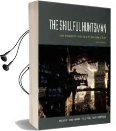 The Skillful Huntsman: Visual Development of a Grimm Tale Audiobook download free by Scott Robertson