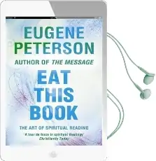 Eat This Book: A Conversation in the art of Spiritual Reading Audiobook download free by Eugene Peterson