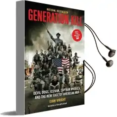 Generation Kill: Devil Dogs, ice Man, Captain America, and the new Face of American war Audiobook download free by Evan Wright
