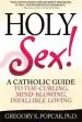Audiobook Holy sex!: A Catholic Guide to Toe-Curling, Mind-Blowing, Infallible Loving author Gregory K. Popcak