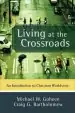 Audiobook Living at the Crossroads: An Introduction to Christian Worldview author Michael W. Goheen