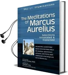 Meditations of Marcus Aurelius: Selections Annotated & Explained Audiobook download free by Marcus Aurelius