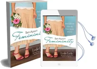 Set-Apart Femininity: God'S Sacred Intent for Every Young Woman Audiobook download free by Leslie Ludy