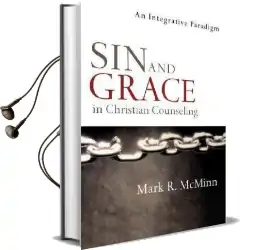 Sin and Grace in Christian Counseling: An Integrative Paradigm Audiobook download free by Mark R. Mcminn