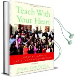 Teach With Your Heart: Lessons i Learned From the Freedom Writers Audiobook download free by Erin Gruwell