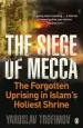 Audiobook The Siege of Mecca: The Forgotten Uprising in Islam'S Holiest Shrine author Yaroslav Trofimov