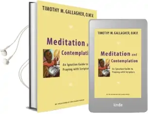 Meditation and Contemplation: An Ignatian Guide to Praying With Scripture Audiobook download free by Timothy M. Gallagher