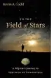 Audiobook To the Field of Stars: A Pilgrim'S Journey to Santiago de Compostela author Kevin A. Codd