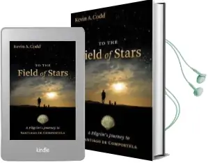 To the Field of Stars: A Pilgrim'S Journey to Santiago de Compostela Audiobook download free by Kevin A. Codd