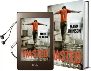 Wasted Audiobook download free by Mark Johnson
