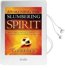 Awakening the Slumbering Spirit: Move From Lukewarm to Red-Hot by Recapturing the Life god Wants for you Audiobook download free by John Loren Sandford