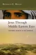 Audiobook Jesus Through Middle Eastern Eyes: Cultural Studies in the Gospels author Kenneth E Bailey