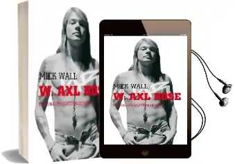 W. axl Rose: The Unauthorized Biography Audiobook download free by Mick Wall