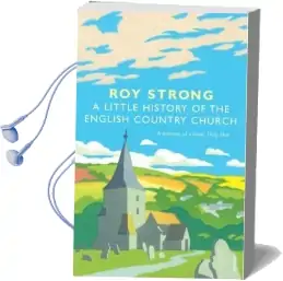 A Little History of the English Country Church Audiobook download free by Roy Strong