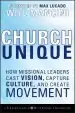 Audiobook Church Unique: How Missional Leaders Cast Vision, Capture Culture, and Create Movement author Will Mancini