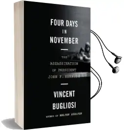 Four Days in November: The Assassination of President John f. Kennedy Audiobook download free by Vincent Bugliosi