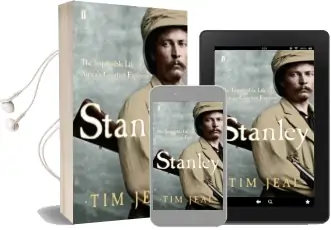 Stanley: Africa'S Greatest Explorer Audiobook download free by Tim Jeal