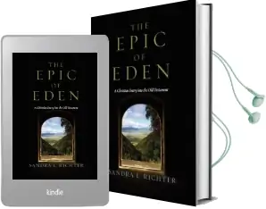 The Epic of Eden: A Christian Entry Into the old Testament Audiobook download free by Sandra L Richter