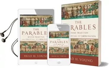 The Parables: Jewish Tradition and Christian Interpretation Audiobook download free by Brad H. Young