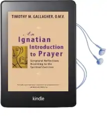 An Ignatian Introduction to Prayer: Scriptural Reflections According to the Spiritual Exercises Audiobook download free by Timothy M. Gallagher