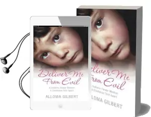 Deliver me From Evil: A Sadistic Foster Mother, a Childhood Torn Apart Audiobook download free by Alloma Gilbert