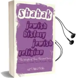 Jewish History, Jewish Religion: The Weight of Three Thousand Years Audiobook download free by Israel Shahak