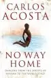 Audiobook No way Home: A Cuban Dancer'S Story author Carlos Acosta