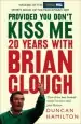 Audiobook Provided you Don'T Kiss me: 20 Years With Brian Clough author Duncan Hamilton