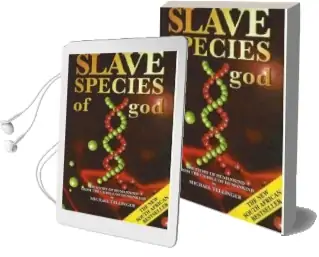 Slave Species of god: The Story of Humankind From the Cradle of Humankind Audiobook download free by Michael Tellinger