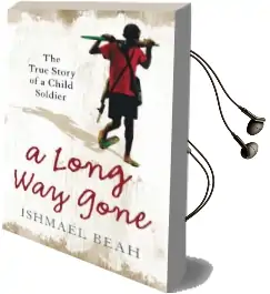 A Long way Gone: The True Story of a Child Soldier Audiobook download free by Ishmael Beah