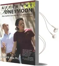 After the Honeymoon: How Conflict can Improve Your Relationship-Revised Edition Audiobook download free by Daniel B Wile
