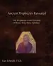 Audiobook Ancient Prophecies Revealed: 500 Prophecies Listed in Order of When They Were Fulfilled author Ken Johnson Th D