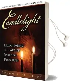 Candlelight: Illuminating the art of Spiritual Direction Audiobook download free by Susan S. Phillips