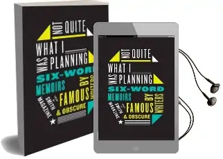 Not Quite What i was Planning Six-Word Memoirs by Writers Famous and Obscure Audiobook download free by Larry Smith