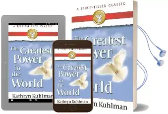 The Greatest Power in the World: A Spirit-Filled Classic Audiobook download free by Kathryn Kuhlman