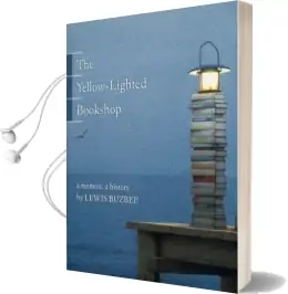 The Yellow-Lighted Bookshop: A Memoir, a History Audiobook download free by Lewis Buzbee