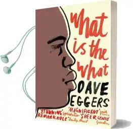 What is the What Audiobook download free by Dave Eggers